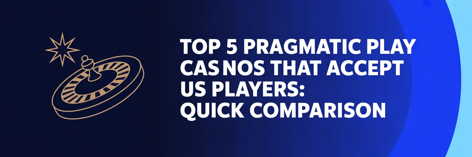 Top 5 Pragmatic Play Casinos that accept US players: Quick Comparison